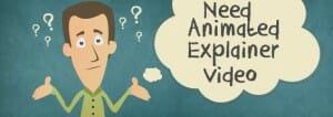 need-animated-explainer-video, Reasons Business Needs Explainer Videos