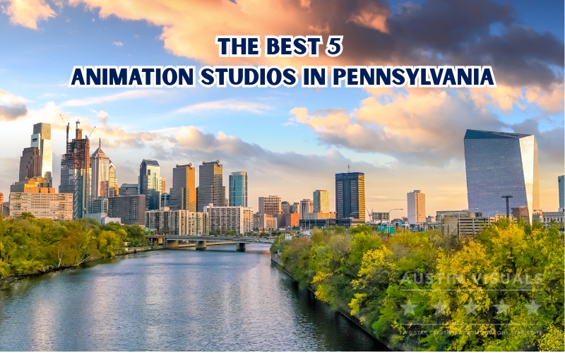 The Best Animation Studios in Pennsylvania