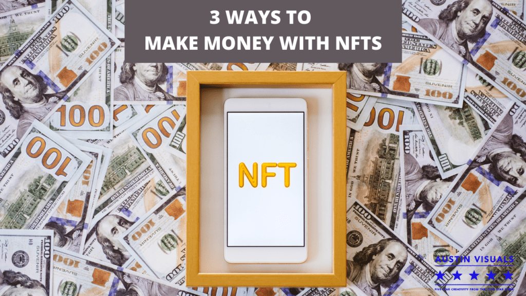 NFT project development company explaining how someone can make money in creating NFT's