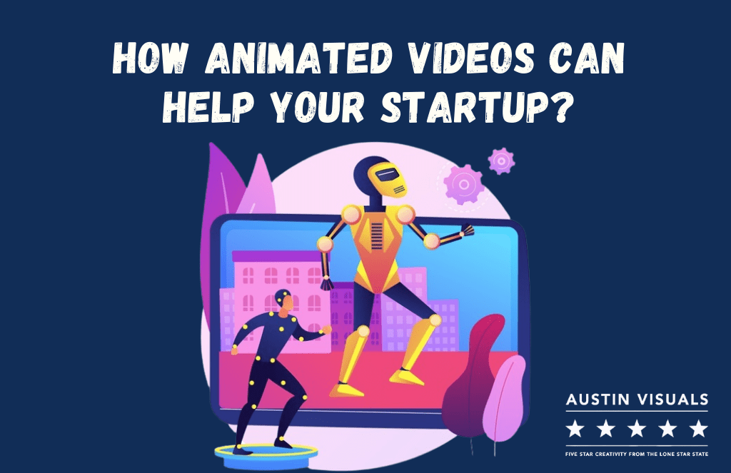 How Animated Videos Can Help Your Startup showing a 2d animated robot motion graphic relayed by a guy in blue video