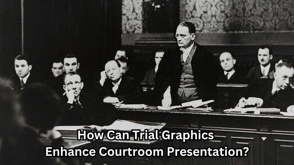 How Can Trial Graphics Enhance Courtroom Presentation?