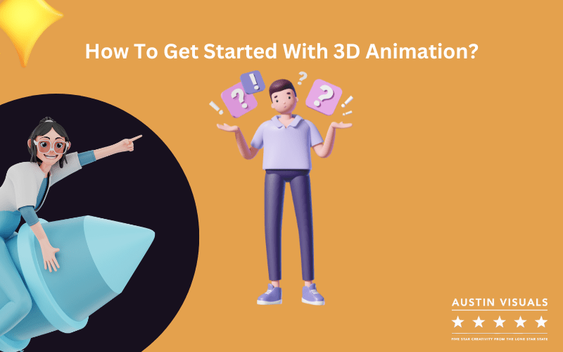 How To Get Started With 3D animation?