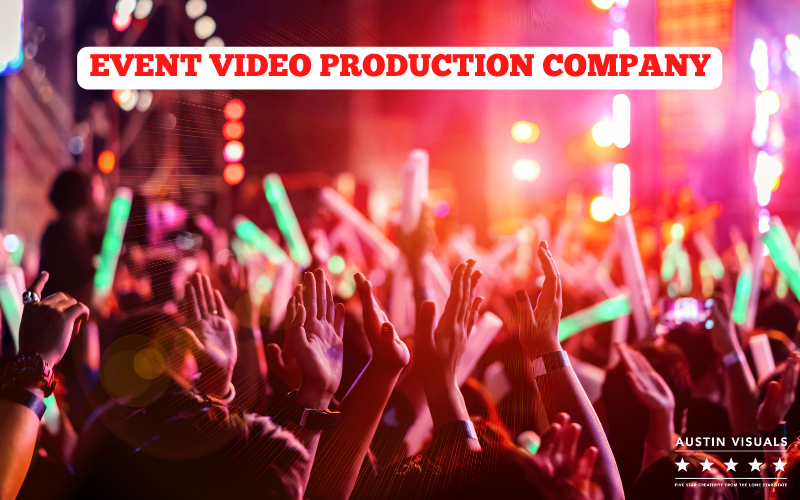 The Best Event Video Production Company For Your Next Event
