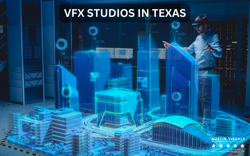 Top 5 VFX Studios In Texas