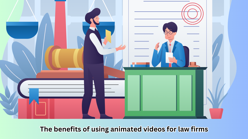 What are the benefits of using animated videos for law firms?